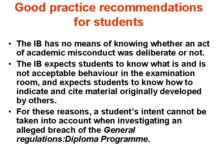 Good practice recommendations for students • The IB has no means of knowing whether Good practice recommendations for students • The IB has no means of knowing whether