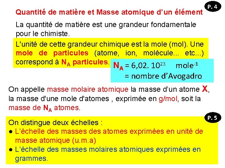 Quantité de matière et Masse atomique d’un élément P. 4 La quantité de matière