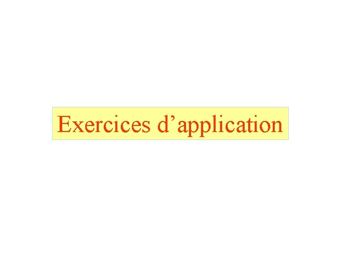 Exercices d’application 