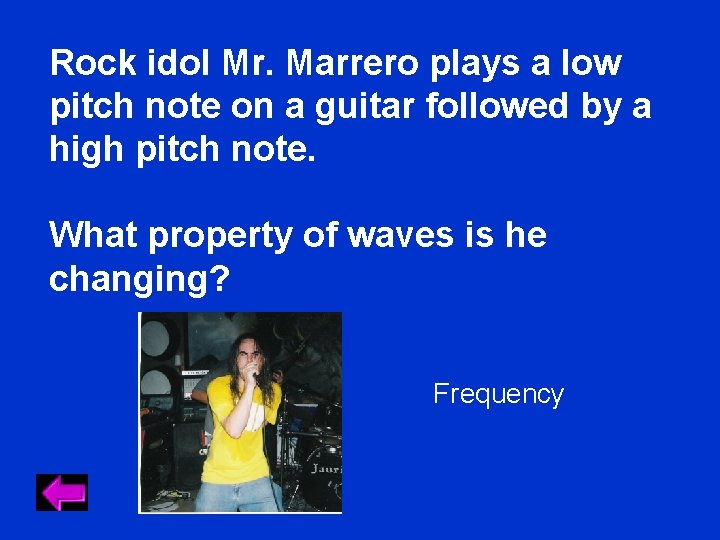 Rock idol Mr. Marrero plays a low pitch note on a guitar followed by Rock idol Mr. Marrero plays a low pitch note on a guitar followed by