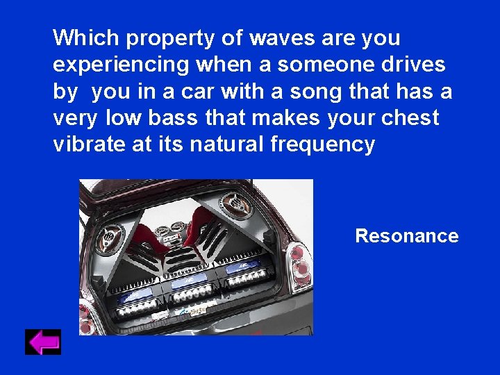 Which property of waves are you experiencing when a someone drives by you in Which property of waves are you experiencing when a someone drives by you in