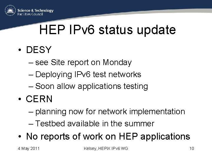 HEP IPv 6 status update • DESY – see Site report on Monday –