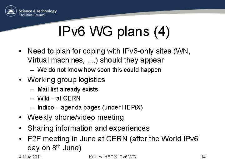 IPv 6 WG plans (4) • Need to plan for coping with IPv 6