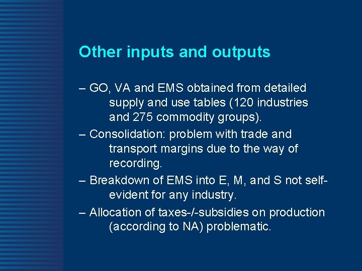 Other inputs and outputs – GO, VA and EMS obtained from detailed supply and