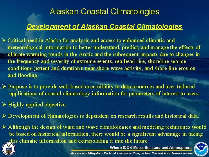 Alaskan Coastal Climatologies Development of Alaskan Coastal Climatologies Ø Critical need in Alaska for