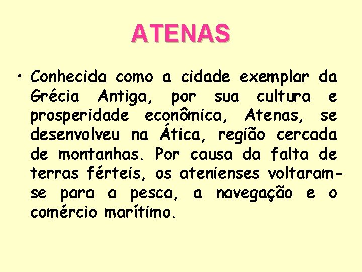 ATENAS • Conhecida como a cidade exemplar da Grécia Antiga, por sua cultura e
