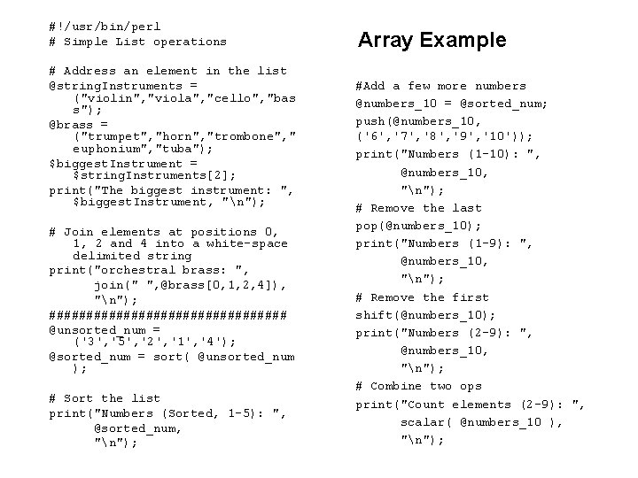 #!/usr/bin/perl # Simple List operations # Address an element in the list @string. Instruments