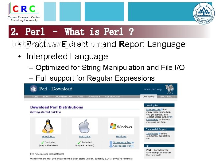 2. Perl – What is Perl ? http: //www. perl. org • Practical Extraction