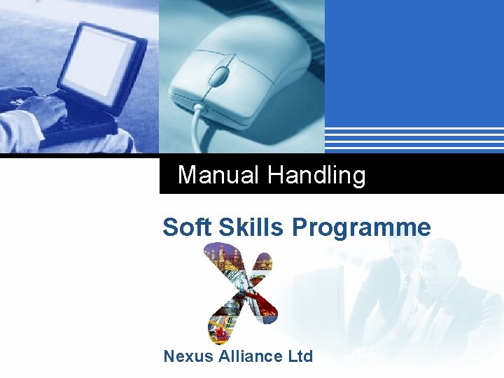 Manual Handling Soft Skills Programme Nexus Alliance Ltd 