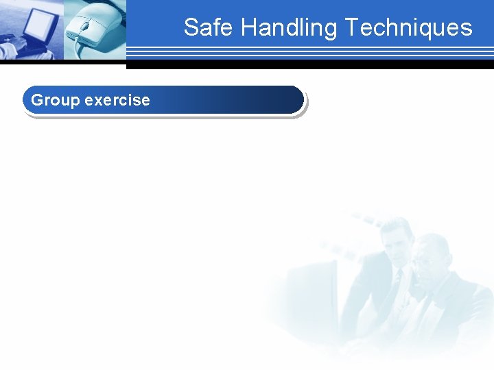 Safe Handling Techniques Group exercise 