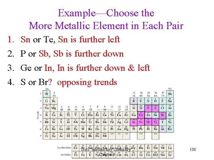 Example—Choose the More Metallic Element in Each Pair 1. 2. 3. 4. Sn or Example—Choose the More Metallic Element in Each Pair 1. 2. 3. 4. Sn or