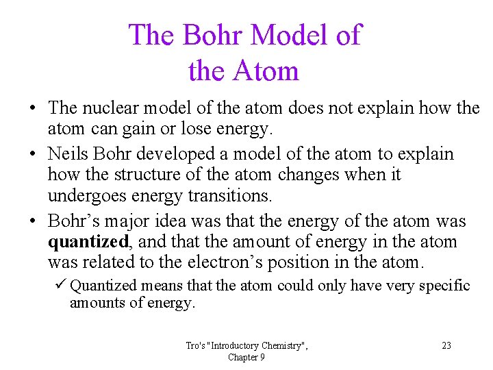 The Bohr Model of the Atom • The nuclear model of the atom does The Bohr Model of the Atom • The nuclear model of the atom does