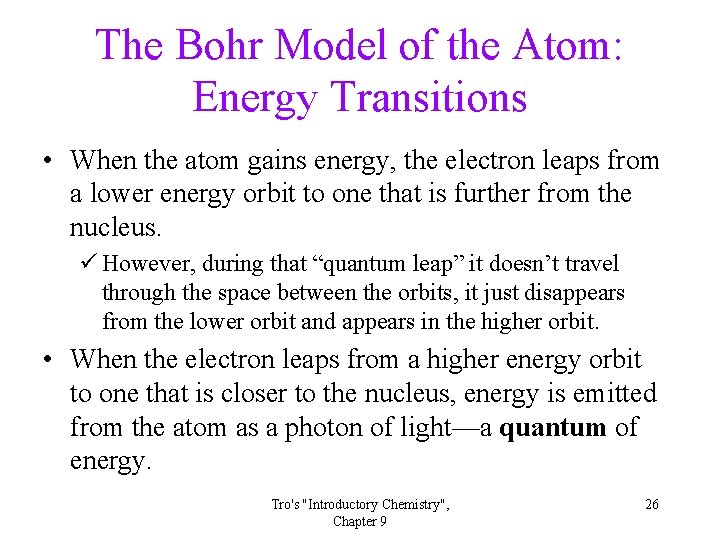 The Bohr Model of the Atom: Energy Transitions • When the atom gains energy, The Bohr Model of the Atom: Energy Transitions • When the atom gains energy,