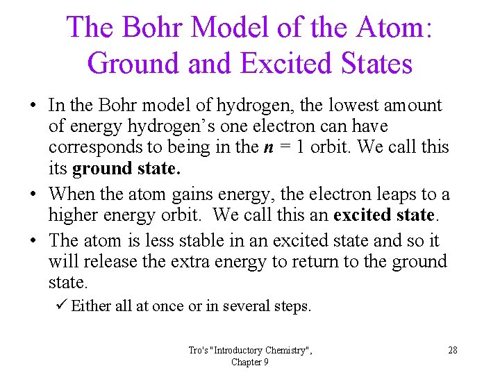 The Bohr Model of the Atom: Ground and Excited States • In the Bohr The Bohr Model of the Atom: Ground and Excited States • In the Bohr