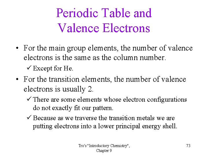 Periodic Table and Valence Electrons • For the main group elements, the number of Periodic Table and Valence Electrons • For the main group elements, the number of
