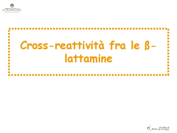 Cross-reattività fra le ßlattamine 