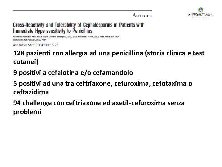 128 pazienti con allergia ad una penicillina (storia clinica e test cutanei) 9 positivi