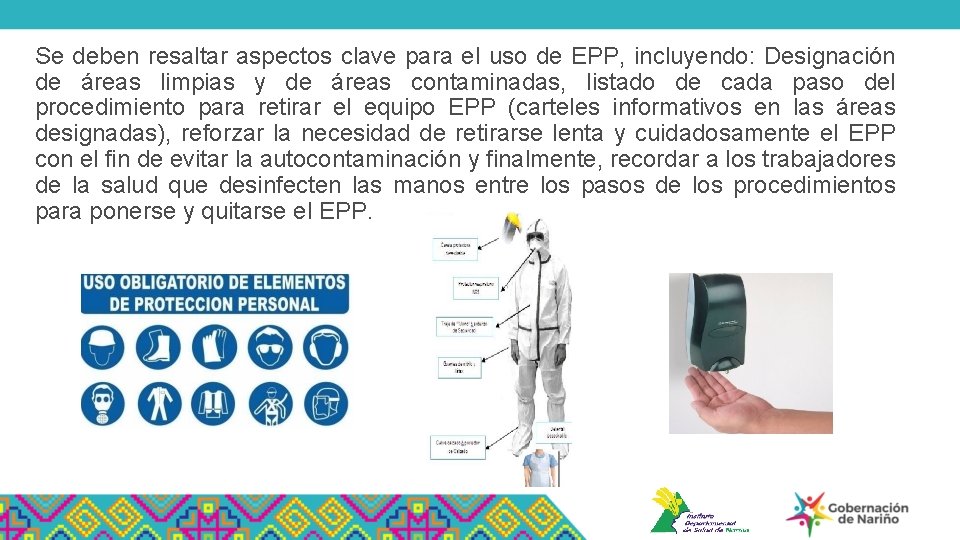 Se deben resaltar aspectos clave para el uso de EPP, incluyendo: Designación de áreas