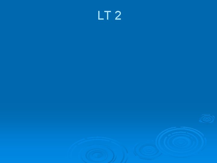 LT 2 