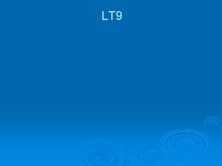 LT 9 