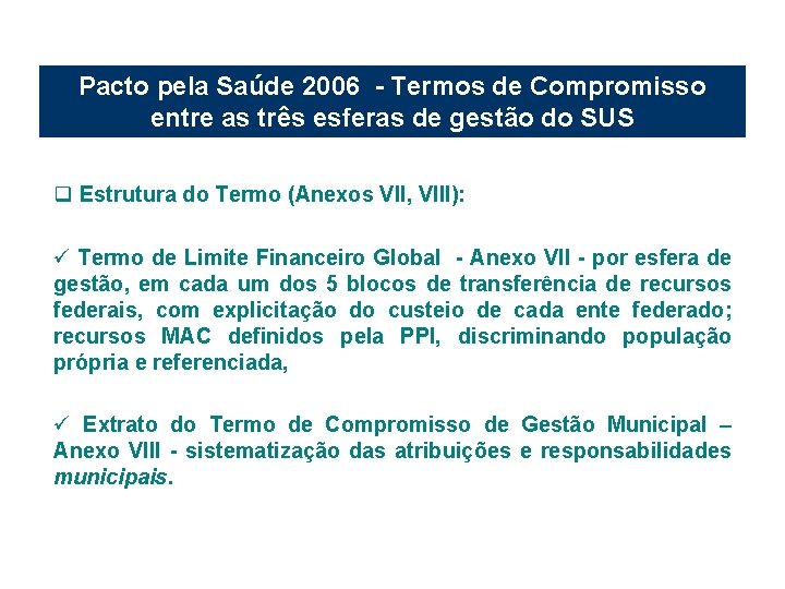 Pacto pela Saúde 2006 - Termos de Compromisso entre as três esferas de gestão