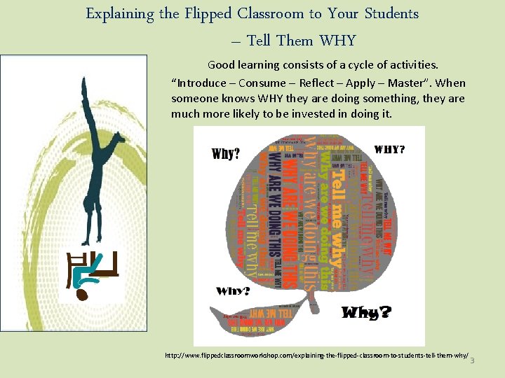 Explaining the Flipped Classroom to Your Students – Tell Them WHY Good learning consists