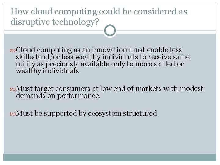 How cloud computing could be considered as disruptive technology? Cloud computing as an innovation