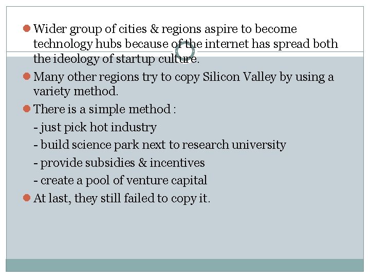 l Wider group of cities & regions aspire to become technology hubs because of