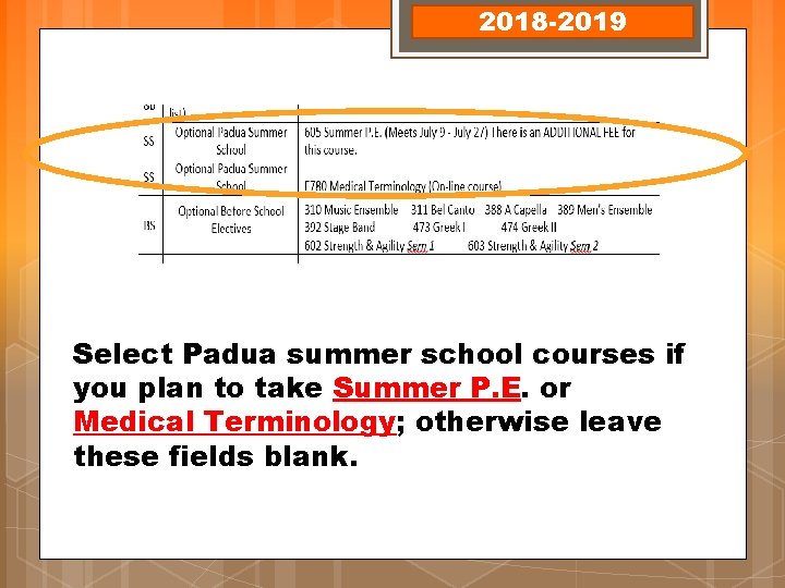 2018 -2019 Select Padua summer school courses if you plan to take Summer P.