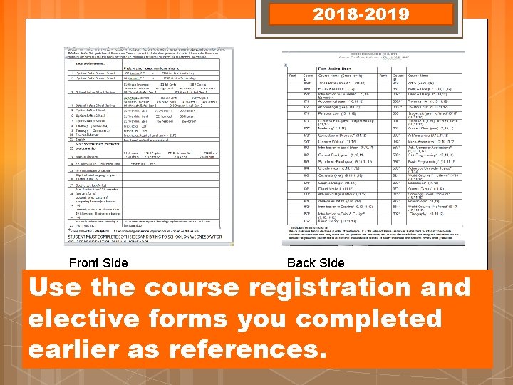 2018 -2019 Front Side Back Side Use the course registration and elective forms you