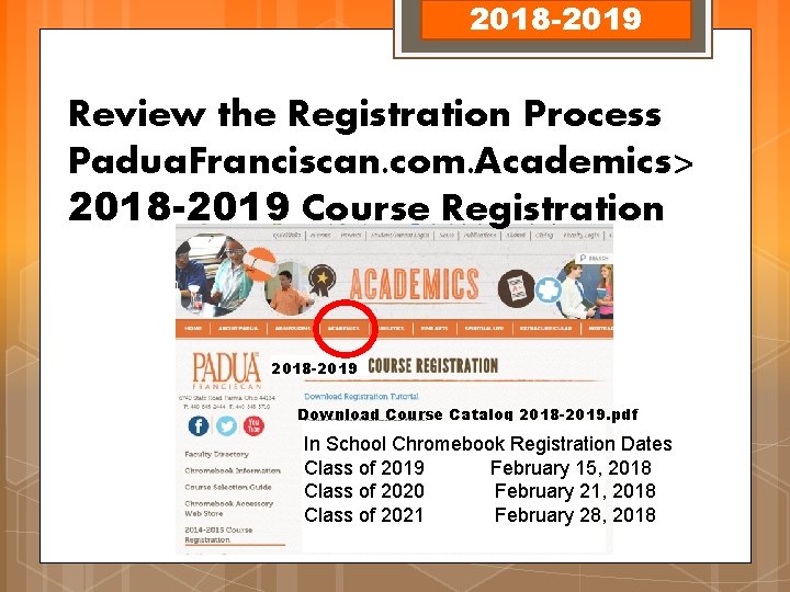 2018 -2019 Review the Registration Process Padua. Franciscan. com. Academics> 2018 -2019 Course Registration