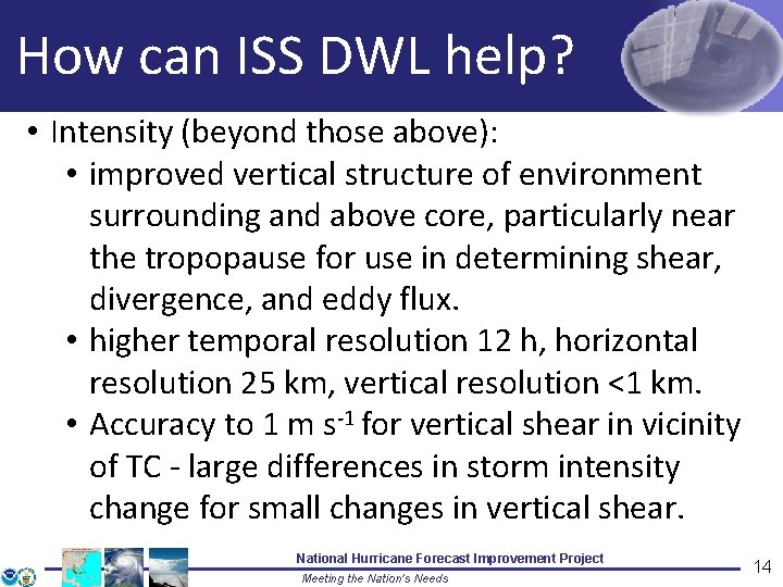 How can ISS DWL help? • Intensity (beyond those above): • improved vertical structure