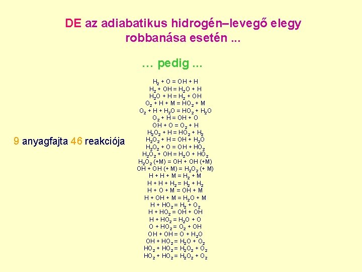 DE az adiabatikus hidrogén–levegő elegy robbanása esetén. . . … pedig. . . 9