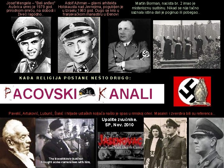 Josef Mengele – “Beli anđeo” Adolf Ajhman – glavni arhitekta Aušvica umro je 1979