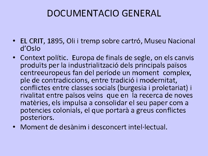 DOCUMENTACIO GENERAL • EL CRIT, 1895, Oli i tremp sobre cartró, Museu Nacional d’Oslo