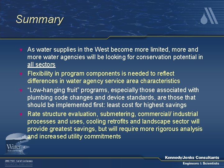 Summary ▼ ▼ As water supplies in the West become more limited, more and