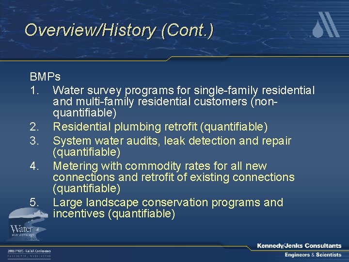 Overview/History (Cont. ) BMPs 1. Water survey programs for single-family residential and multi-family residential
