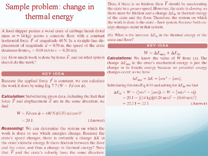 Sample problem: change in thermal energy Sample problem: change in thermal energy