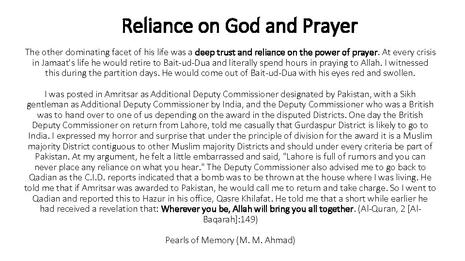 Reliance on God and Prayer The other dominating facet of his life was a