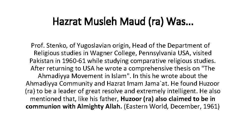 Hazrat Musleh Maud (ra) Was. . . Prof. Stenko, of Yugoslavian origin, Head of