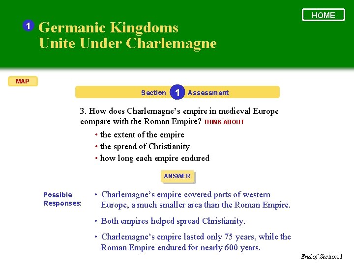 1 Germanic Kingdoms Unite Under Charlemagne HOME MAP Section 1 Assessment 3. How does