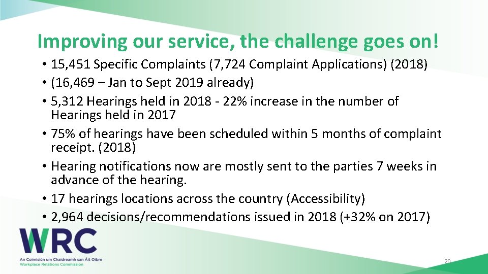 Improving our service, the challenge goes on! • 15, 451 Specific Complaints (7, 724