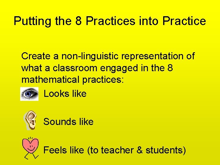 Putting the 8 Practices into Practice Create a non-linguistic representation of what a classroom