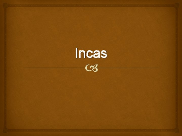 Incas 