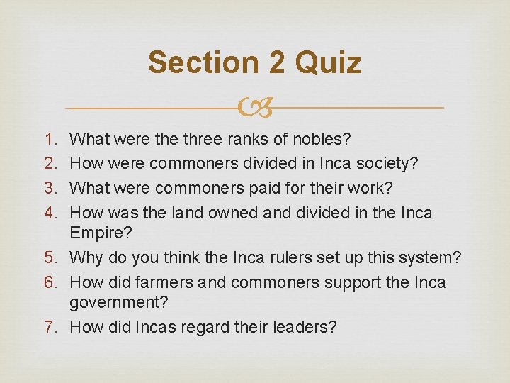 Section 2 Quiz 1. 2. 3. 4. What were three ranks of nobles? How