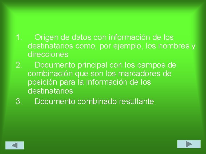 1. Origen de datos con información de los destinatarios como, por ejemplo, los nombres