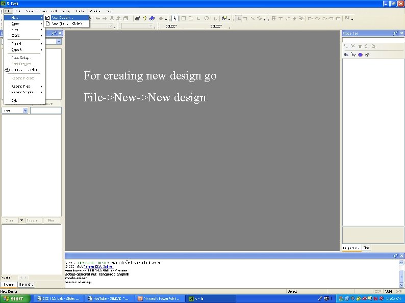 For creating new design go File->New design For creating new design go File->New design