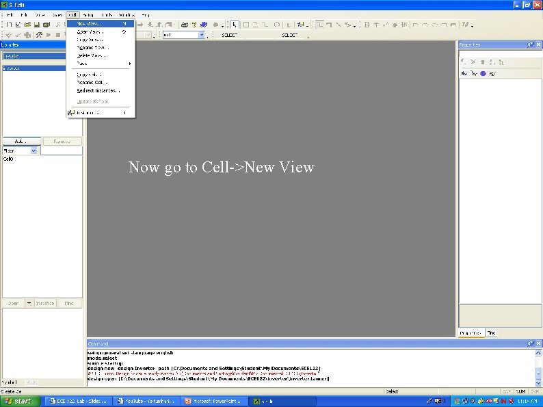 Now go to Cell->New View Now go to Cell->New View