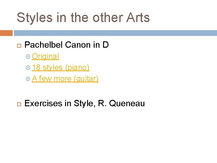 Styles in the other Arts Pachelbel Canon in D Original 18 styles (piano) A