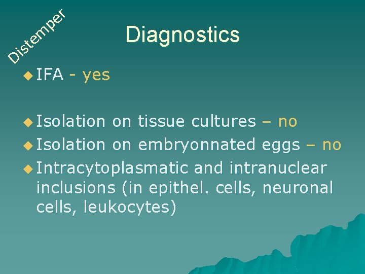 r e p Diagnostics m e st i D u IFA - yes u